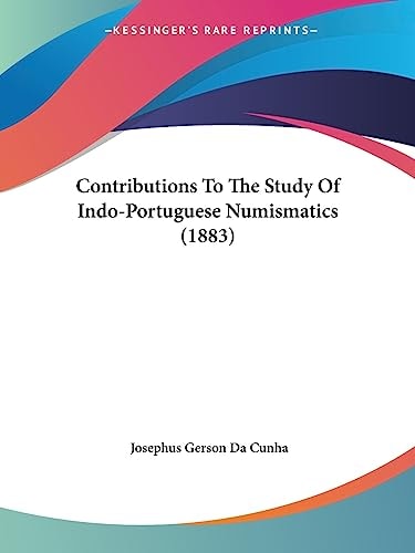 Contributions To The Study Of Indo-Portuguese Numismatics (1883)