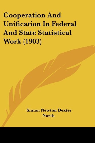 Cooperation And Unification In Federal And State Statistical Work (1903)