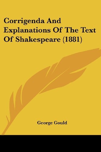 Corrigenda And Explanations Of The Text Of Shakespeare (1881)