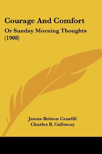 Courage And Comfort Or Sunday Morning Thoughts (1908)