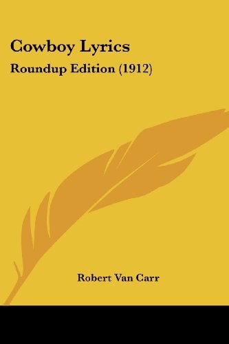 Cowboy Lyrics Roundup Edition (1912)