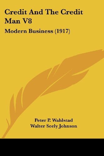 Credit And The Credit Man V8 Modern Business (1917)