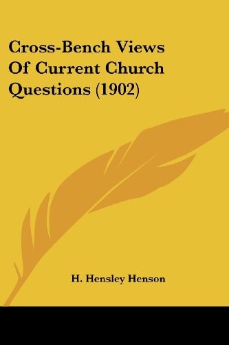 Cross-Bench Views Of Current Church Questions (1902)