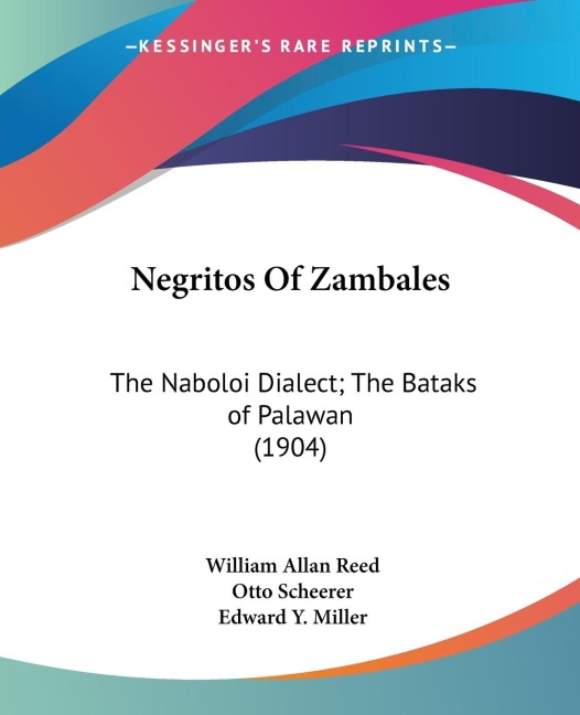 Negritos Of Zambales: The Naboloi Dialect; The Bataks of Palawan (1904)