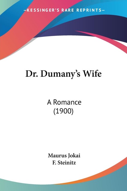 Dr. Dumanys Wife: A Romance (1900)
