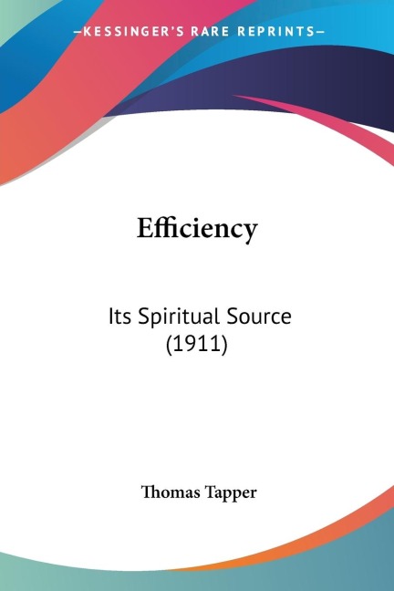 Efficiency: Its Spiritual Source (1911)