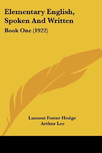 Elementary English, Spoken And Written Book One (1922)