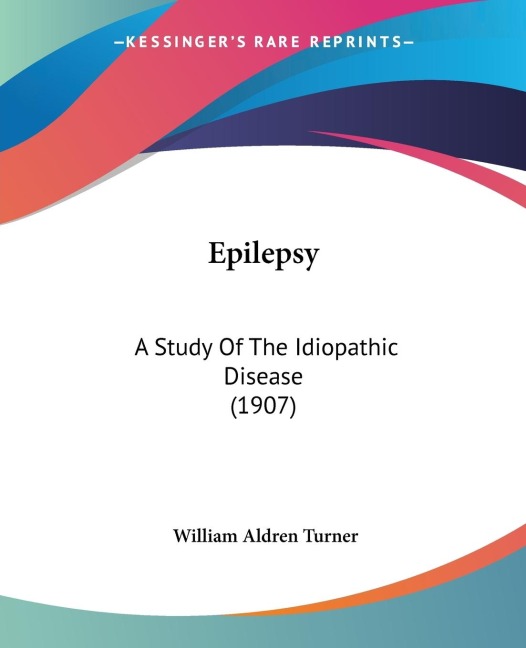 Epilepsy: A Study Of The Idiopathic Disease (1907)