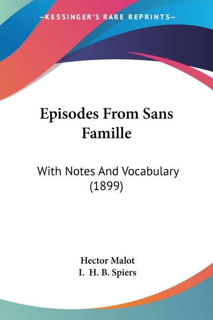 Episodes From Sans Famille: With Notes And Vocabulary (1899)
