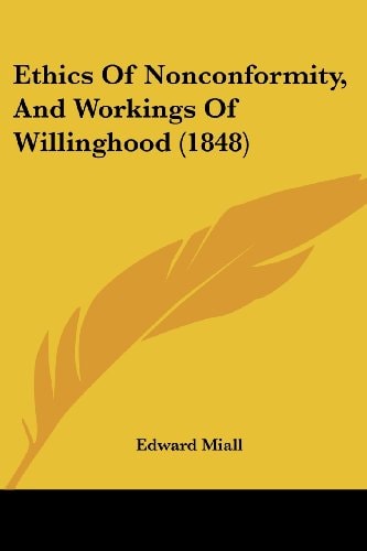 Ethics of Nonconformity, and Workings of Willinghood