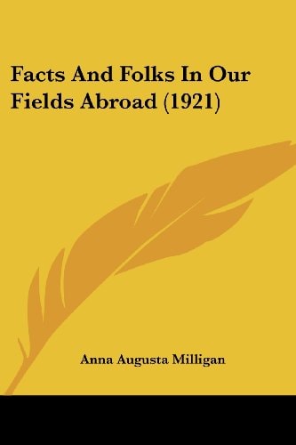 Facts And Folks In Our Fields Abroad (1921)