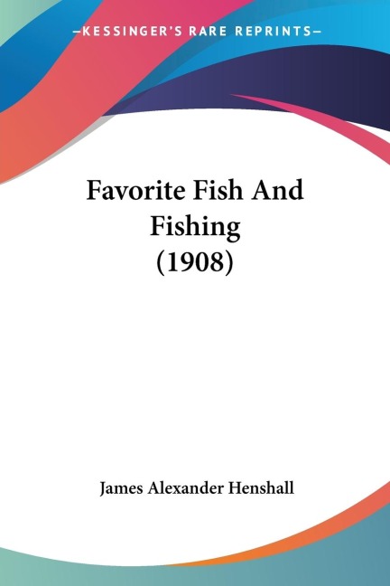 Favorite Fish And Fishing (1908)