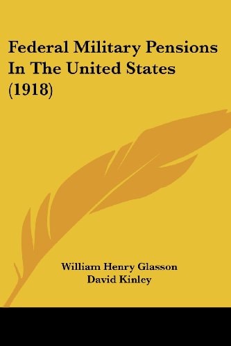 Federal Military Pensions In The United States (1918)