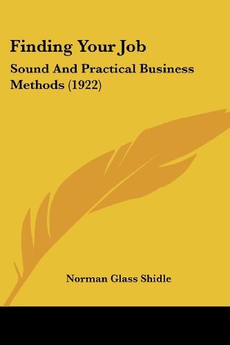 Finding Your Job Sound And Practical Business Methods (1922)