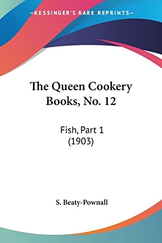 The Queen Cookery Books, No. 12 Fish, Part 1 (1903)