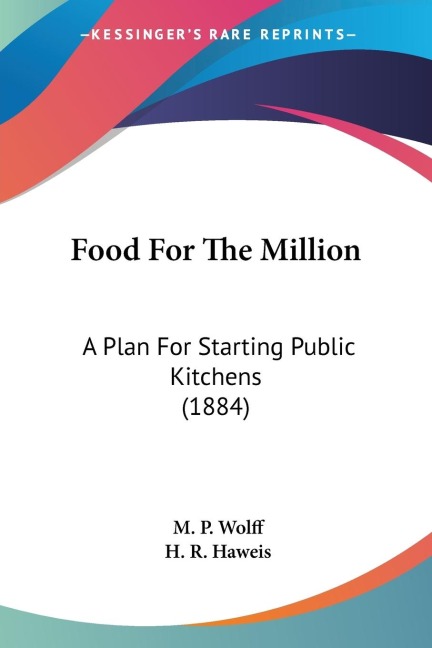 Food For The Million: A Plan For Starting Public Kitchens (1884)