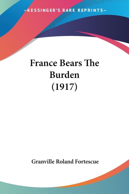France Bears The Burden (1917)