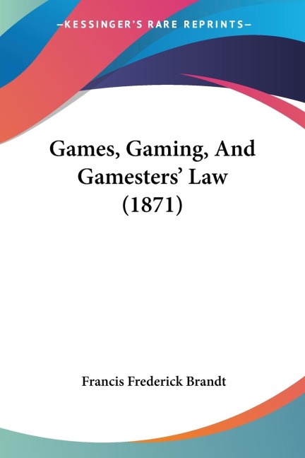 Games, Gaming, And Gamesters Law (1871)