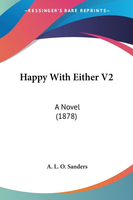 Happy With Either V2: A Novel (1878)