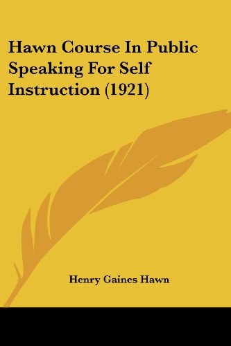Hawn Course In Public Speaking For Self Instruction (1921)