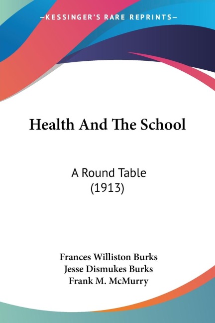 Health And The School: A Round Table (1913)