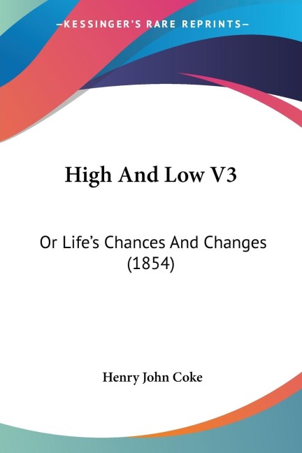 High And Low V3: Or Lifes Chances And Changes (1854)
