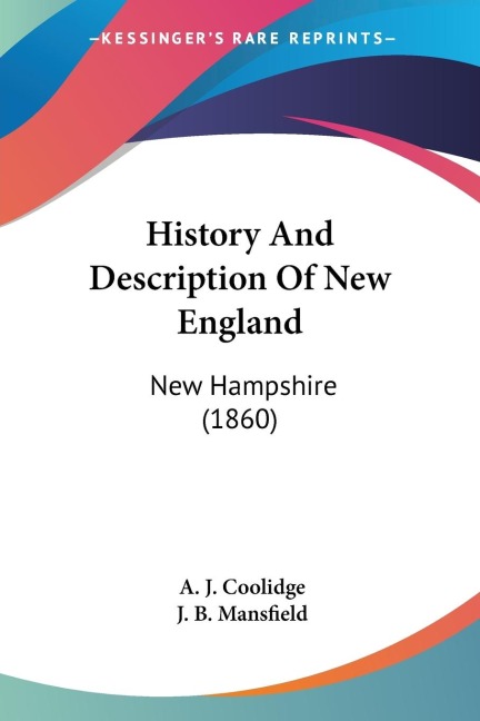 History And Description Of New England: New Hampshire (1860)