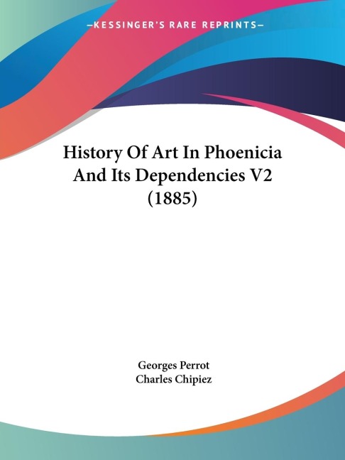 History Of Art In Phoenicia And Its Dependencies V2 (1885)
