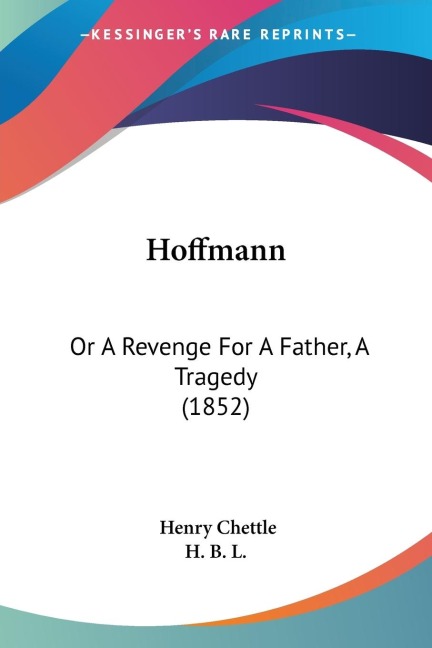 Hoffmann: Or A Revenge For A Father, A Tragedy (1852)