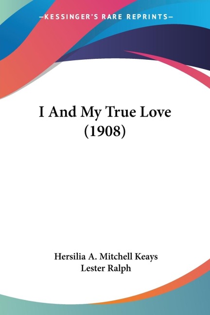I And My True Love (1908)