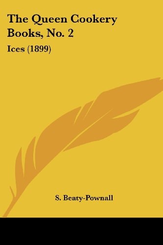 The Queen Cookery Books, No. 2 Ices (1899)