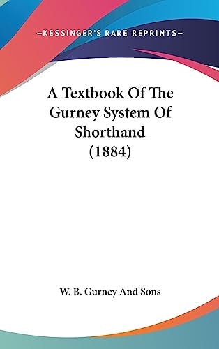 A Textbook Of The Gurney System Of Shorthand (1884)
