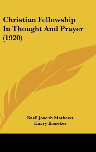 Christian Fellowship In Thought And Prayer (1920)