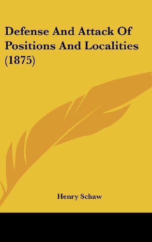 Defense And Attack Of Positions And Localities (1875)
