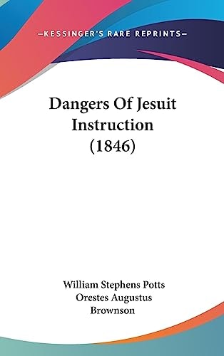Dangers of Jesuit Instruction