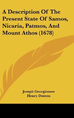 A Description of the Present State of Samos, Nicaria, Patmos, and Mount Athos