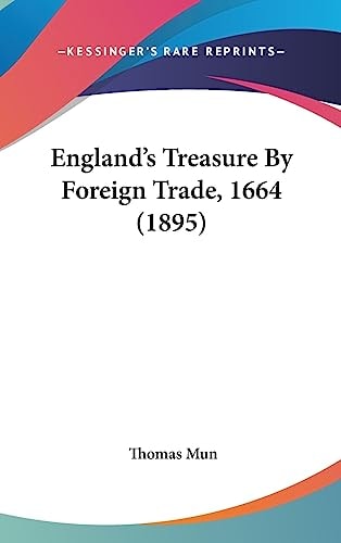 England's Treasure By Foreign Trade, 1664 (1895)