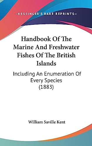 Handbook Of The Marine And Freshwater Fishes Of The British Islands Including An Enumeration Of Every Species (1883)