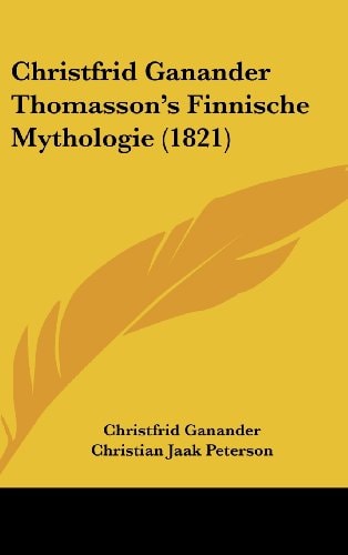 Christfrid Ganander Thomasson's Finnische Mythologie (1821)