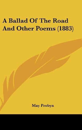 A Ballad Of The Road And Other Poems (1883)