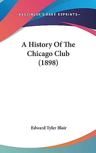 A History Of The Chicago Club (1898)