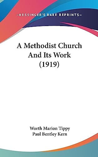 A Methodist Church And Its Work (1919)