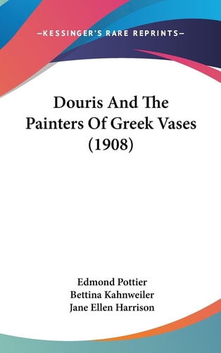 Douris And The Painters Of Greek Vases (1908)
