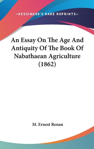 An Essay on the Age and Antiquity of the Book of Nabathaean Agriculture