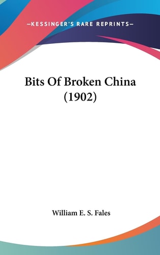 Bits Of Broken China (1902)