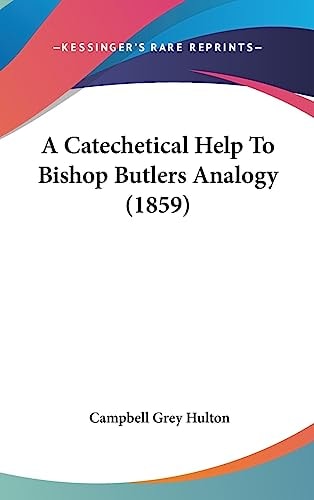 A Catechetical Help to Bishop Butlers Analogy