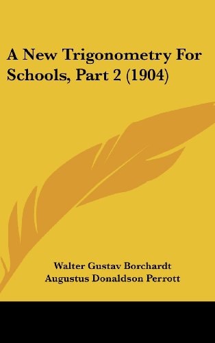 A New Trigonometry For Schools, Part 2 (1904)