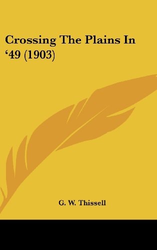 Crossing The Plains In '49 (1903)