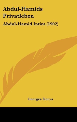 Abdul-Hamids Privatleben Abdul-Hamid Intim (1902)