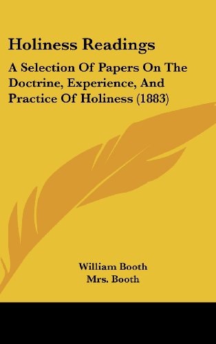 Holiness Readings A Selection Of Papers On The Doctrine, Experience, And Practice Of Holiness (1883)